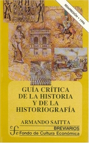 Guia critica de la historia y de la historiografia