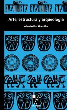 Arte, estructura y arqueologia