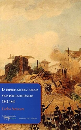 La Primera guerra carlista vista por los Britanicos 1833 - 1840