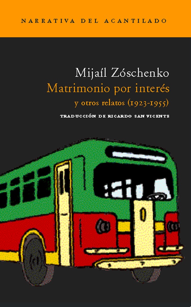Matrimonio por interes y otros relatos (1923-1955)