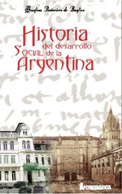 Historia del desarrollo social de la argentina 1a.ed