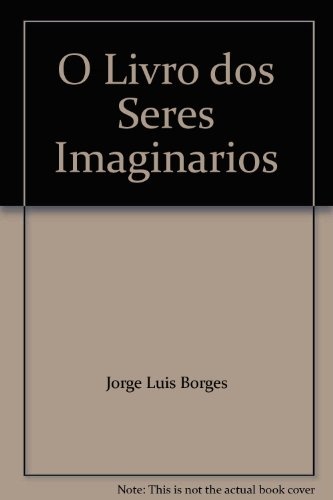 O livro dos seres imaginarios