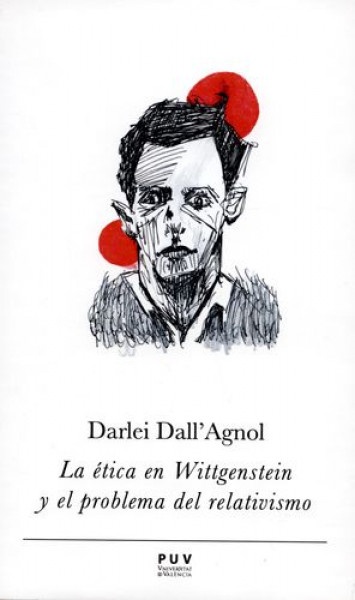 La Etica de Wittgenstein y el problema del relativismo