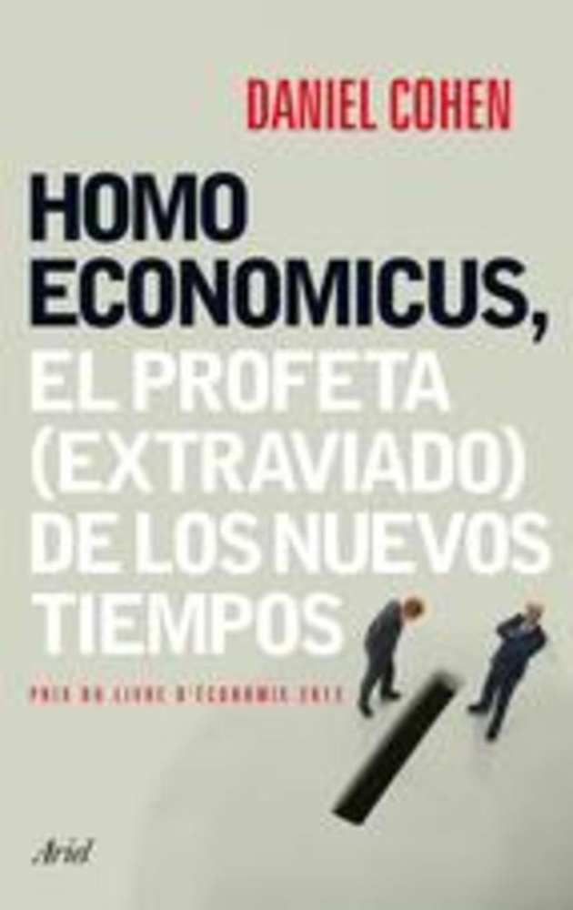 Homo economicus, el profeta (extraviado) de los nuevos tiempos