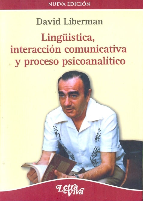 Lingüística, interaccion comunicativa y proceso psicoanalitico