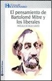 El Pensamiento de Bartolome Mitre y los liberales