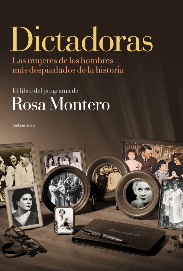 Dictadoras. Las mujeres de los hombres mas despiadados de la historia