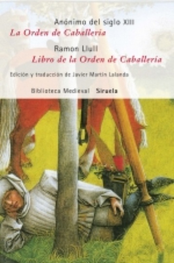 Orden de caballeria, La / Libro de la orden de caballeria