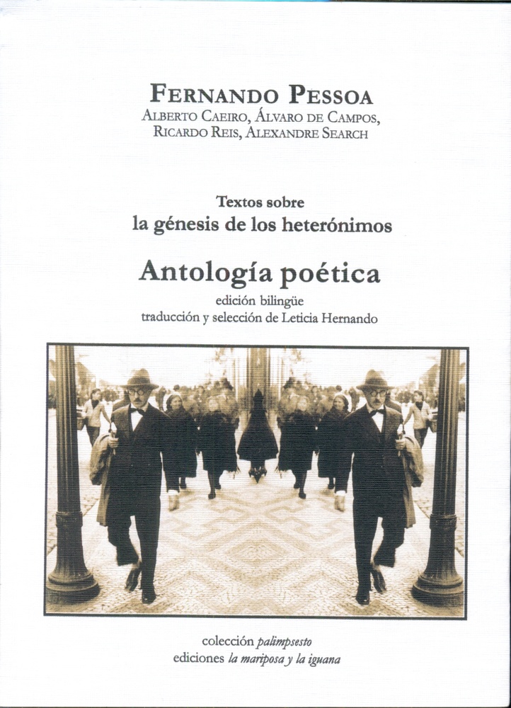 Antologia poetica. Textos sobre la genesis de los heteronimos