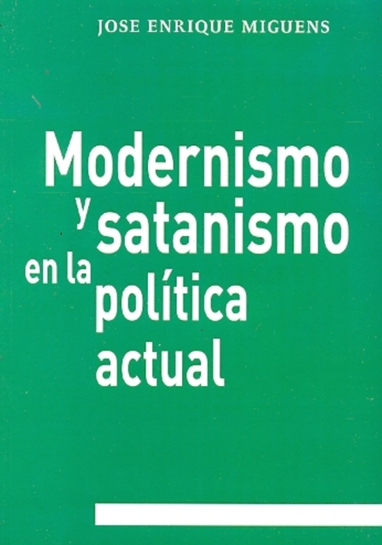 Modernismo y satanismo en la politica actual