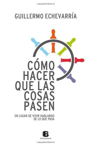 Como hacer que las cosas pasen