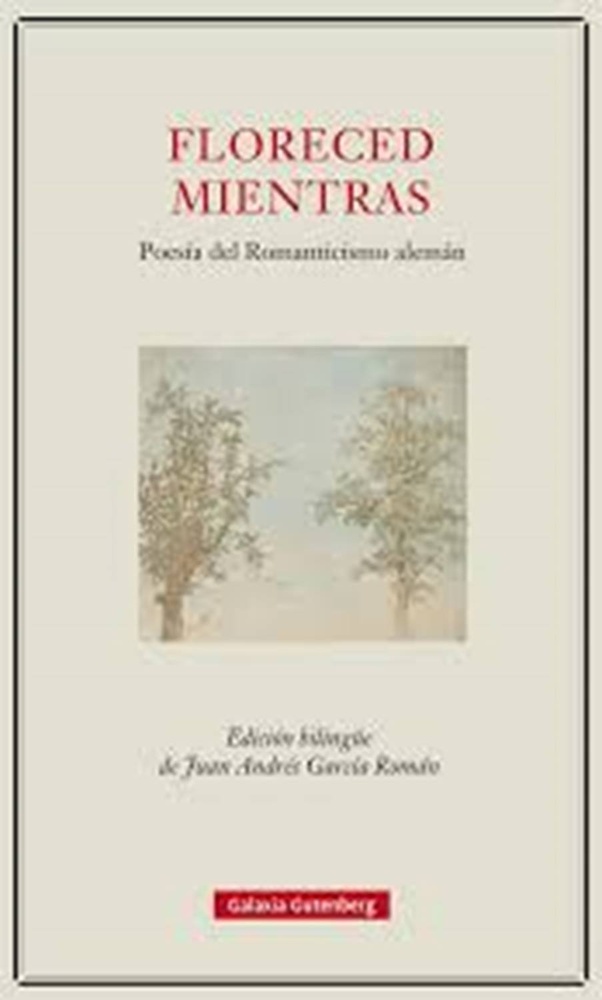 Floreced mientras. Poesia del romanticismo aleman