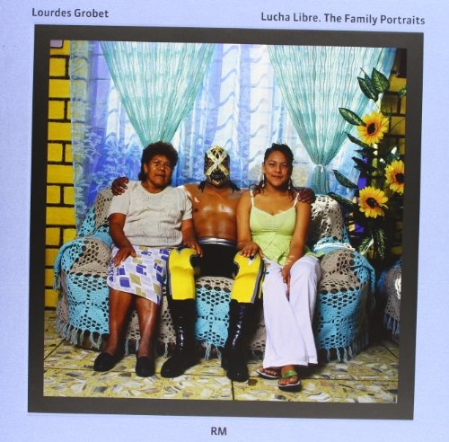 Lucha Libre. The Family Portraits