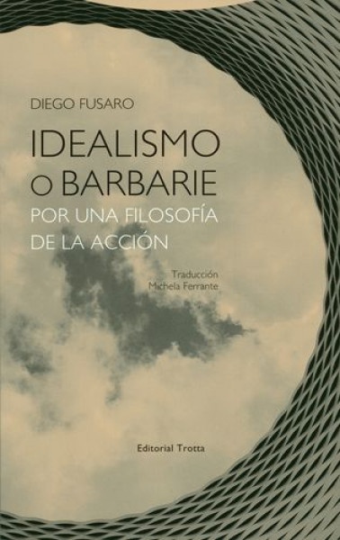 Idealismo o barbarie
