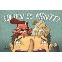 Quien es Montt?