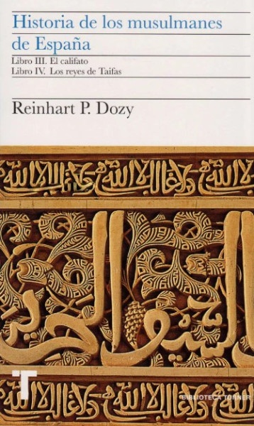 Historia De Los Musulmanes De España (Iii Y Iv)