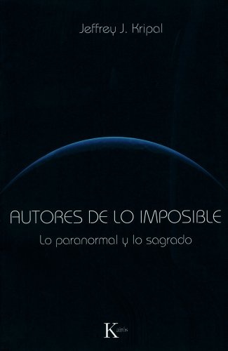 Autores de lo imposible. Lo paranormal y lo sagrado