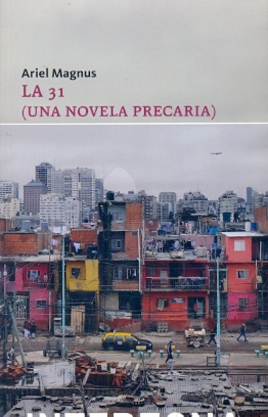 La 31 (una novela precaria)