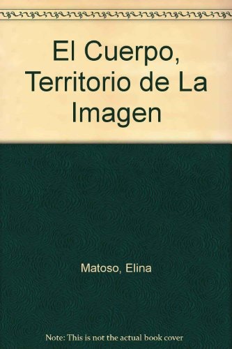El cuerpo, territorio de la imagen