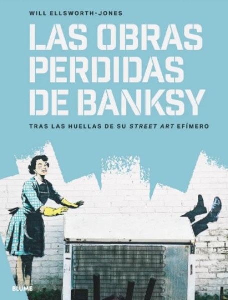 Las obras perdidas de Banksy
