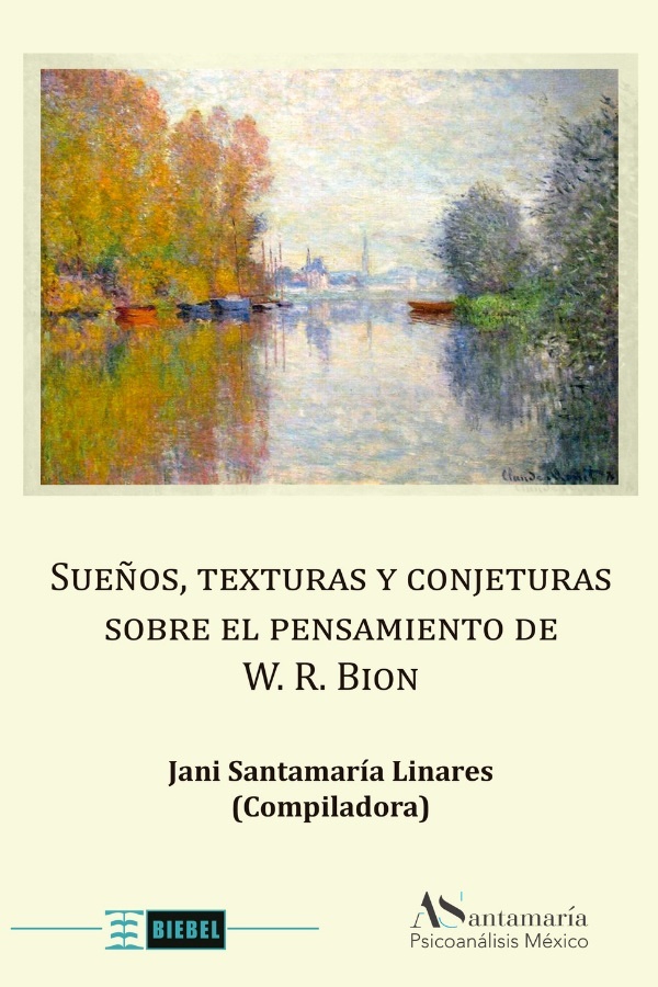 Sueños, texturas y conjeturas sobre el pensamiento de W. R. Bion
