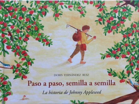 Paso a paso, semilla a semilla la historia de Johnny Appleseed