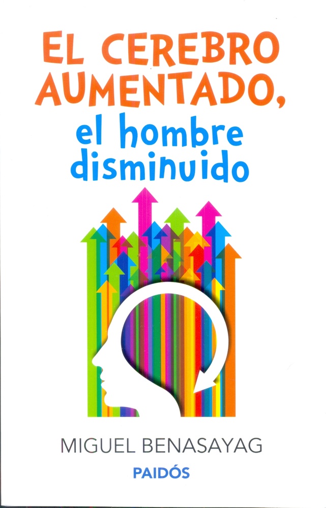 Cerebro aumentado el hombre disminuido