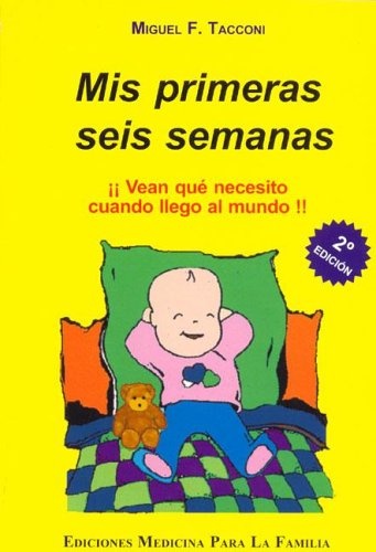 Mis Primeras Seis Semanas