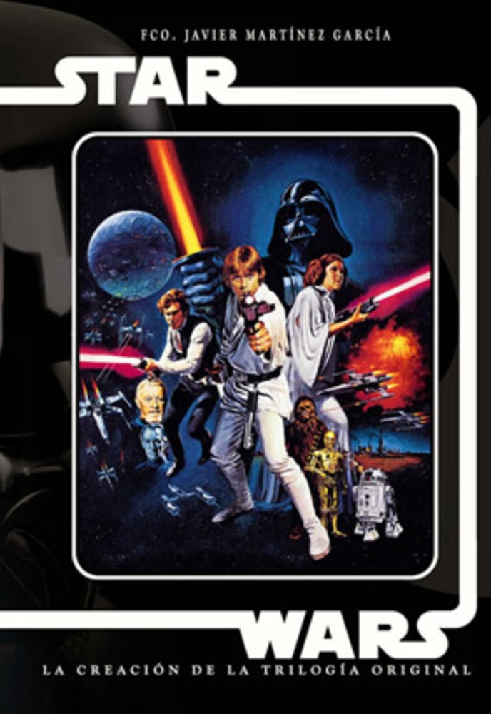 Star Wars: La creacion de la trilogia original