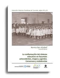 Conformacion del sistema educativo en Tucuman: antecedentes, etapas y agentes.