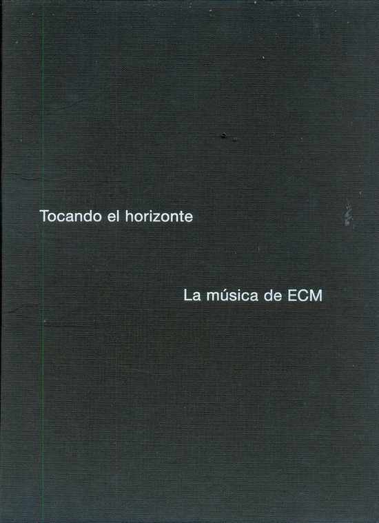 Tocando el horizonte: La música de ECM