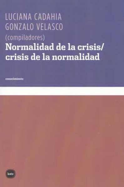 Normalidad de la crisis/crisis de la normalidad