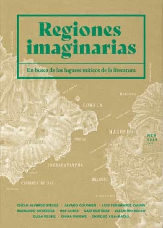 Regiones imaginarias en busca de los lugares miticos de la literatura