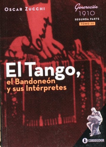 El Tango, el bandoneon 3 y sus interpretes