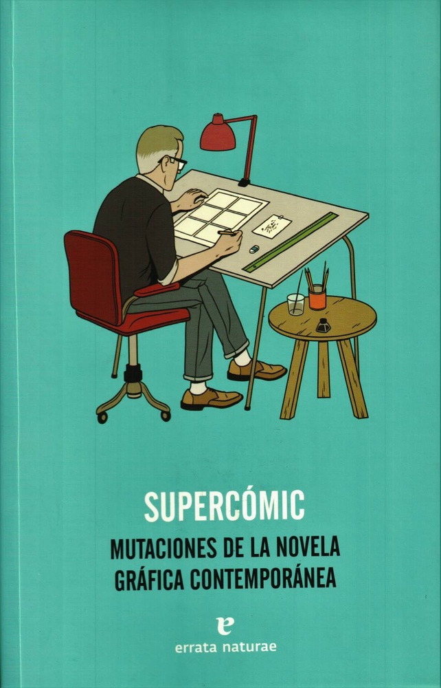 Supercomic. Mutaciones de la novela grafica contemporanea