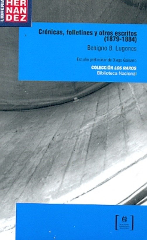 Crónicas, folletines y otros escritos (1879-1884)