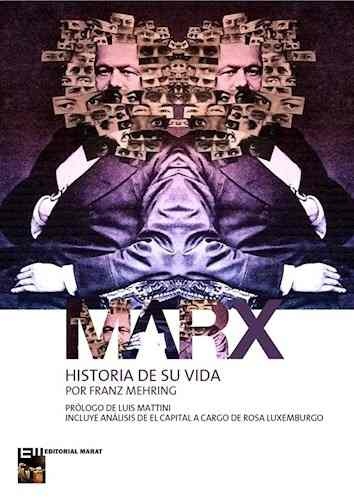 Marx. Historia de su vida