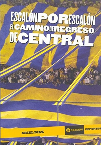 Escalon por escalon. El camino de regreso de centr 1a.ed