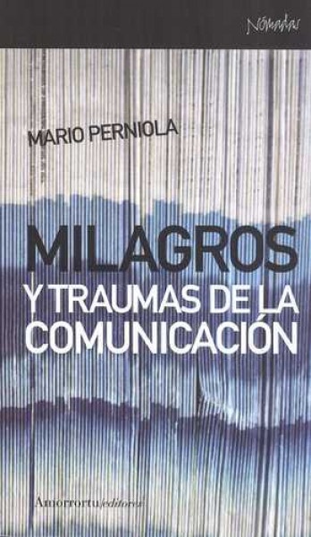 Milagros y traumas de la comunicacion