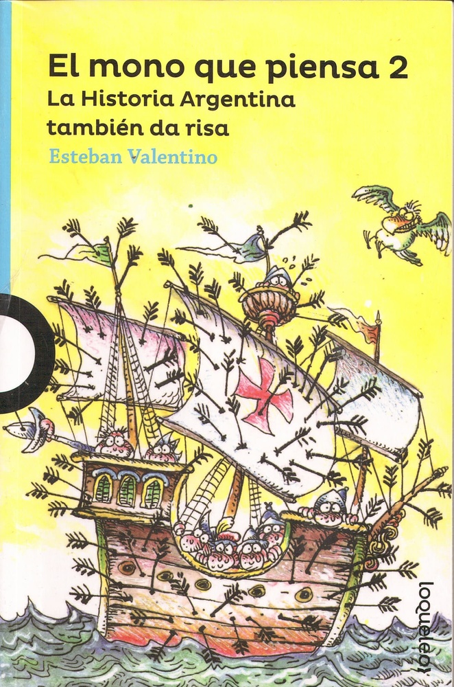 Mono que piensa 2, El. La historia argentina tambien da risa