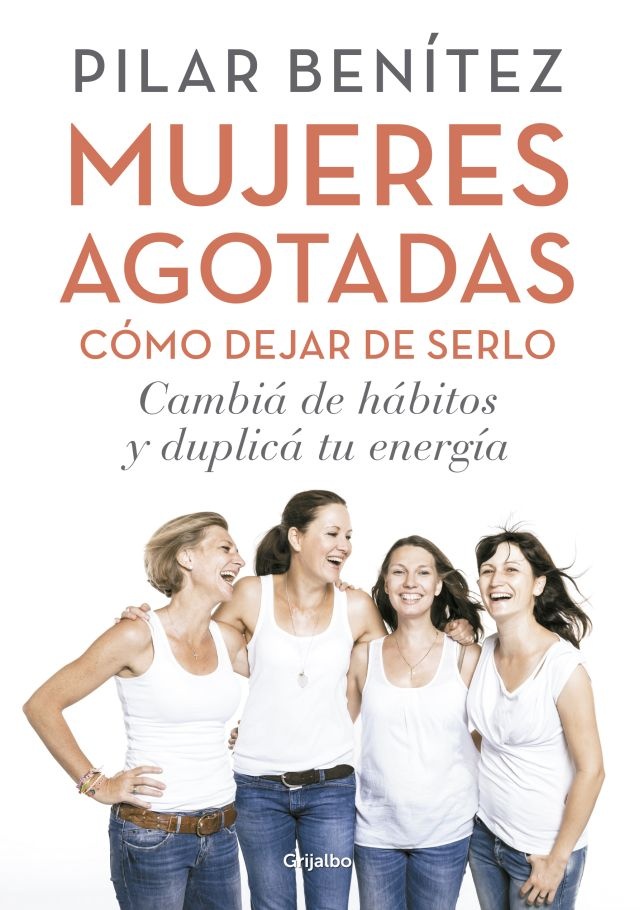 Mujeres agotadas. como dejar de serlo