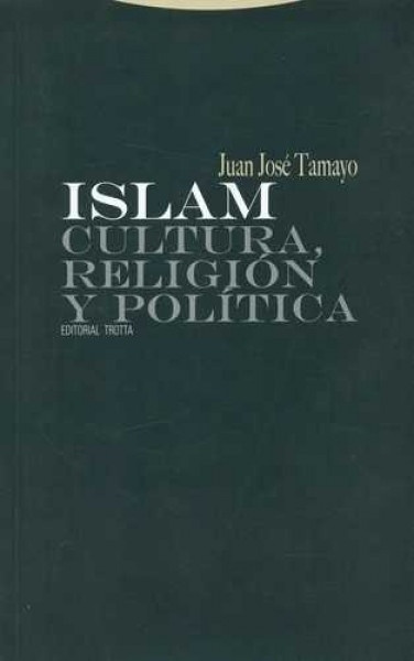 Islam. Cultura, religion y politica