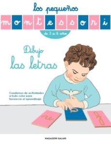 Pequeños Montessori, Los - Dibujo las letras