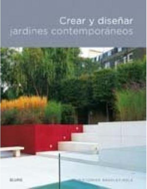 Crear Y Diseñar, Jardines Contemporaneos