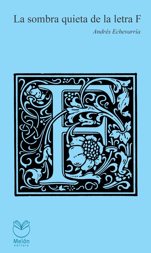 La Sombra Quieta De La Letra F