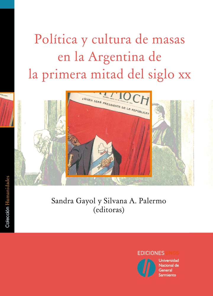 Politica y cultura de masas en la Argentina de la primera mitad del siglo XX