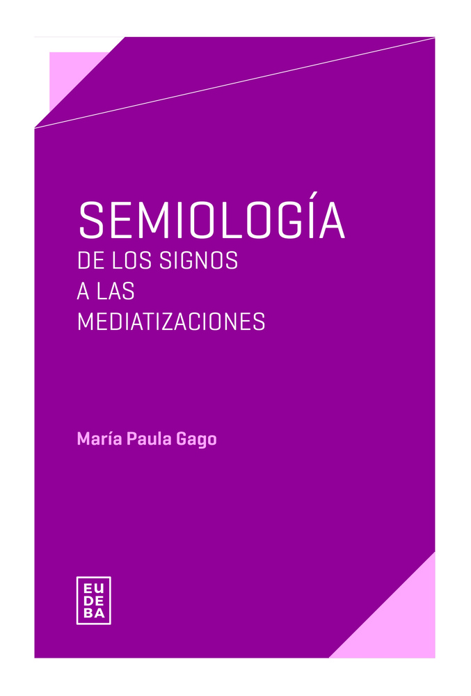 Semiologia de los signos a las mediatizaciones