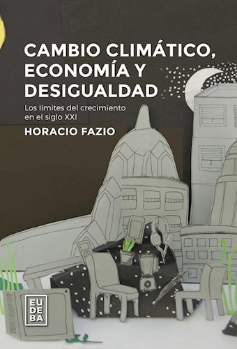 Cambio climatico economia y desigualdad