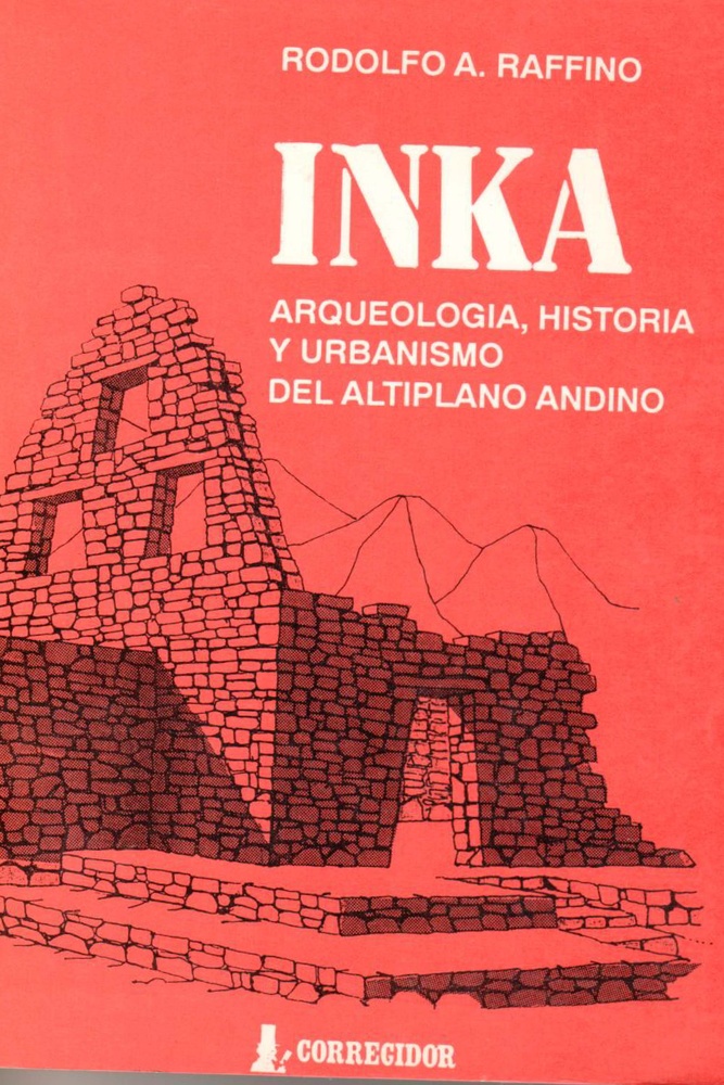 Inka - arqueologia, historia y urbanismo del altiplano andino.
