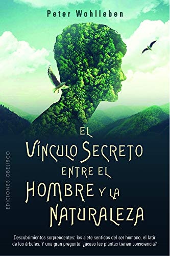 El vínculo secreto entre el hombre y la naturaleza